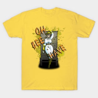 Oh Bee-Have T-Shirt